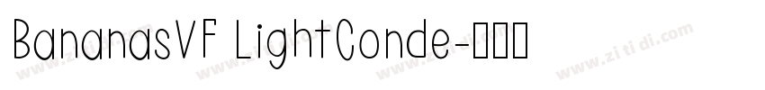 BananasVF LightConde字体转换 BananasVF LightConde字体转换